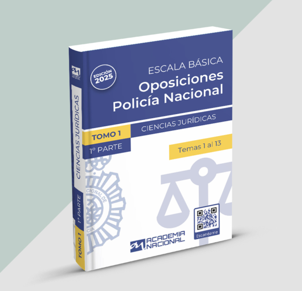 Tomo 1 de Ciencias Jurídicas para las oposiciones a Policía Nacional. 1ª Parte (Temas 1 al 13), actualizado y adaptado para el ingreso a la Escala Básica.